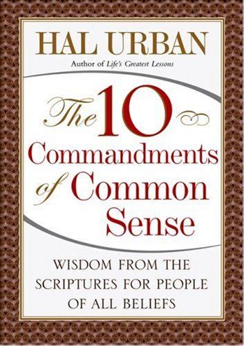 The 10 Commandments Of Common Sense Wisdom From The Scriptures For