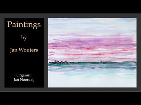 Paintings By Jan Wouters Organist Jan Noordzij YouTube