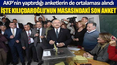 AKP nin yaptırdığı anketlerin de ortalaması alındı İşte Kılıçdaroğlu