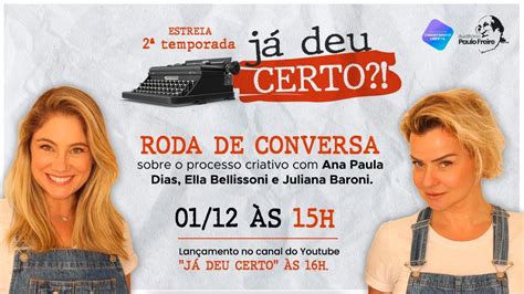 Roda de Conversa e Estreia da 2ª Temporada Já Deu Certo 01 12 às