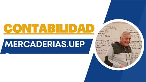 CONTABILIDAD MERCADERIAS UEPS YouTube