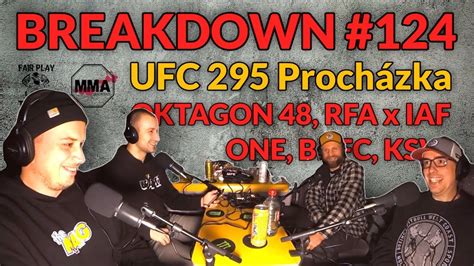 BREAKDOWN 124 UFC 295 Procházka OKTAGON 47 RFA x IAF BKFC ONE