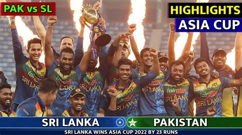 Pakistan Vs Sri Lanka Asia Cup Final Match Highlights Pak Vs Sl Asia