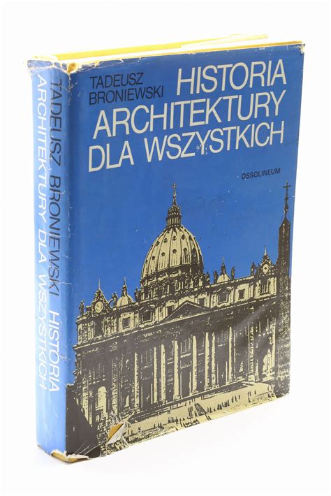 Historia Architektury Dla Wszystkich Broniewski Antykwariat Evos