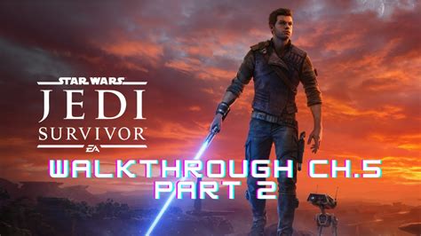 Star Wars Jedi Survivor Chapter 5 Part 2 Koboh Observatory Youtube