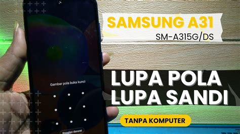 Samsung A31 Lupa Pola Sandi Pin Cara Hapus Kunci Layar Samsung