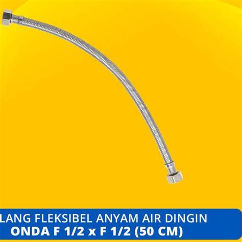 Jual ONDA Fleksibel Air Dingin Fleksibel Stainless 50cm Selang