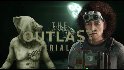 The Outlast Trials Trial Snitches Get Stitches Youtube