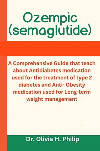 Ozempic Semaglutide A Comprehensive Guide Book That Teach About