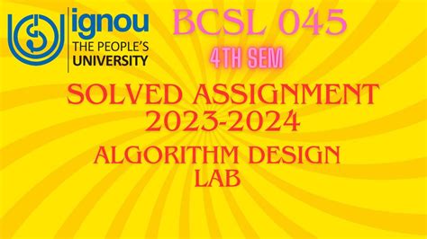 Bcsl Solved Assignment Algorithm Design Lab Ignou Youtube