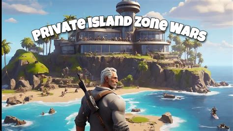 Private Island Zone Wars 2444 4893 2294 By Aesoz Fortnite Creative Map Code Fortnitegg