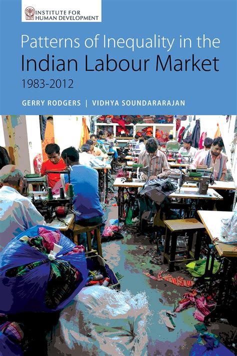 Patterns Of Inequality In The Indian Labour Market 1983 2012 Rodgers