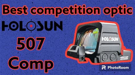 Holosun 507 Comp Best Competition Red Dot YouTube