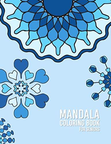 Mandala Coloring Book For Seniors Coloring Book For Elderly Patients