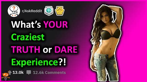 What S Your Craziest Truth Or Dare Experience Youtube