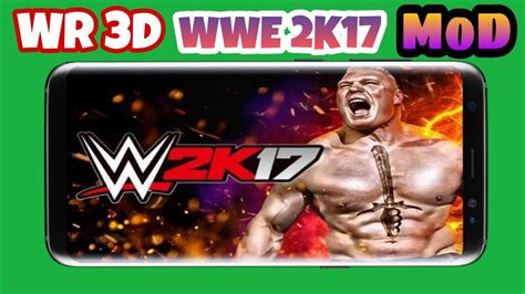 Download Wwe 2k17 Wr 3d Mod For Android Youtube