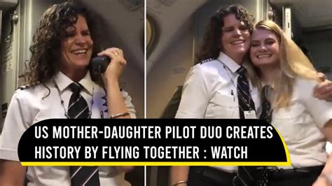 Us Mother Daughter Pilot Duo Creates History By Flying Together Viral