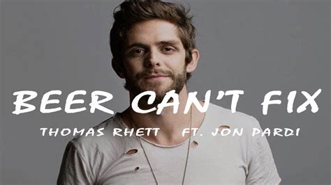 Thomas Rhett - Beer Can’t Fix ft Jon Pardi Chords - Chordify