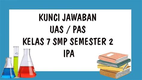 Soal Pas Ipa Kelas 7 Dan Kunci Jawaban Berkas Belajar