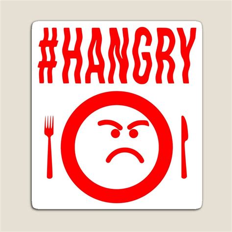 Hangry Hangry Hungry Angry Magnet For Sale By Digillusion En 2024