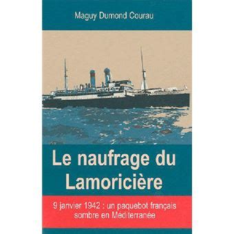 Le Naufrage Du Lamoriciere Un drame méconnu broché DUMONT COURAU