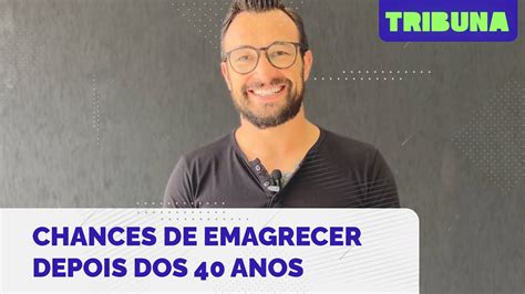 Como Aumentar Sua Chance De Emagrecer Depois Dos Anos Youtube