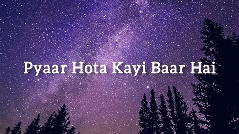 Pyaar Hota Kayi Baar Hai Lyrics Arijit Singh Rayhan Lyrics Youtube