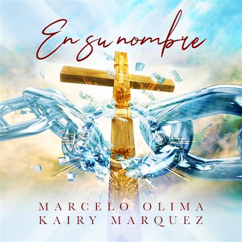 En Su Nombre Feat Kairy Marquez Youtube Music