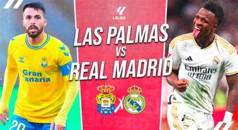 Real Madrid Vs Las Palmas En Vivo Online Tv Qu Hora Y D Nde Ver El