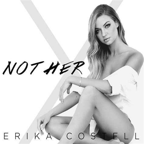 Erika Costell Not Her Lyrics Genius Lyrics