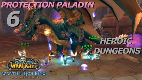 Lets Play World Of Warcraft Prot Paladin Heroic Dungeons Part 6 Gameplay Walkthrough