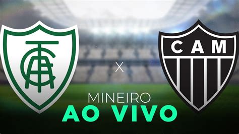 AMÉRICA MG x ATLÉTICO MG AO VIVO TOMBENSE x CRUZEIRO Campeonato