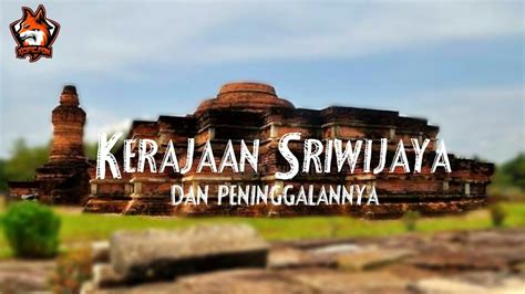 Presentasi Sejarah Indonesia Kelompok 1 Kerajaan Sriwijaya Beserta