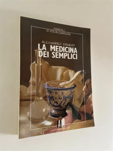 LA MEDICINA DEI Semplici Alessandro Formenti Edizioni L Informatore