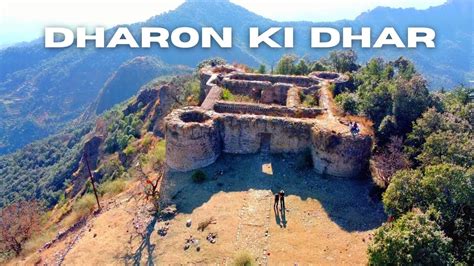 Dharon Ki Dhar Solan 190 Yrs Old Fort Heavens Retreat Places To