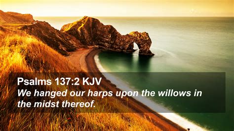 Psalms 1372 Kjv Desktop Wallpaper We Hanged Our Harps Upon The