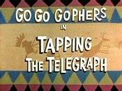 Tapping The Telegraph 1966 Go Go Gophers Cartoon Episode Guide