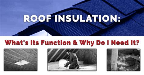 Roof Insulation Whats Its Function And Why Do I Need It Mark