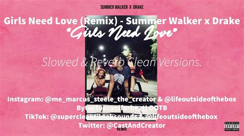 Girls Need Love Remix Slowed Clean Version Summer Walker And Drake Youtube