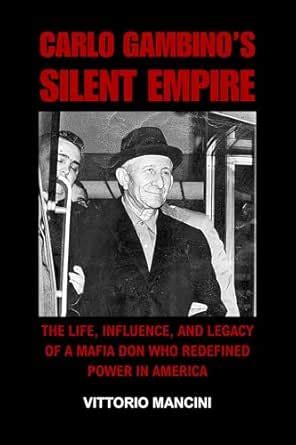 The Silent Empire How Italian Mob Dynamics Shape Society And Economy