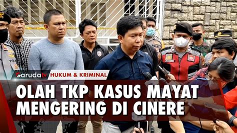 Babak Baru Kasus Penemuan Mayat Mengering Di Cinere YouTube