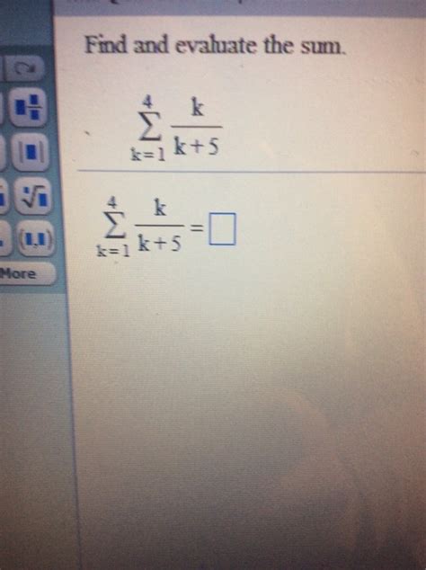 Solved Find And Evaluate The Sum 4 Sigma K 1 K K 5 4