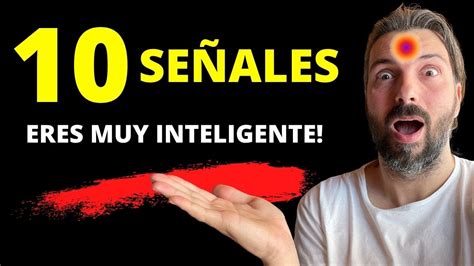 10 Señales De Que Eres Más Inteligente De Lo Que Creías Youtube