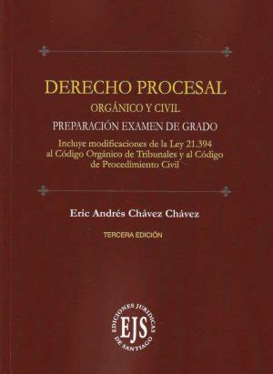 Derecho Procesal Orgánico y Civil Preparación Examen de Grado 3ra