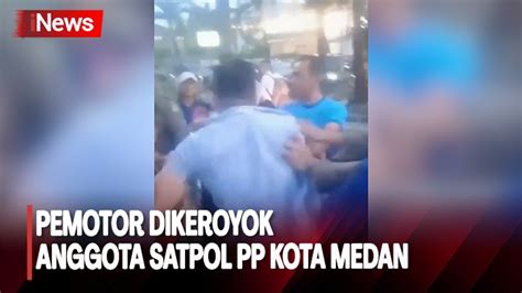 Kronologi Anggota Satpol PP Keroyok Pemotor Di Jalanan Kota Medan