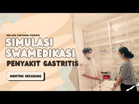 Swamedikasi Pasien Gastritis Dengan Antasida Doen Muh Afiq Taqiyuddin