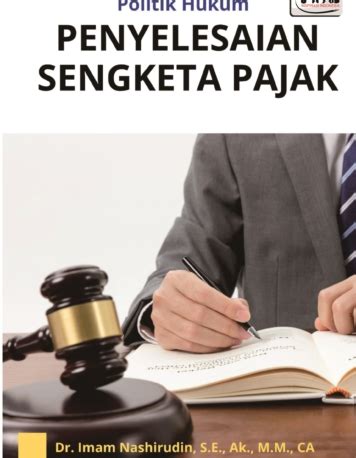 Politik Hukum Penyelesaian Sengketa Pajak Bukuajar