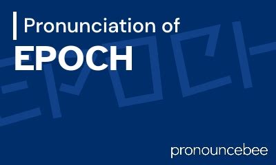 how to pronounce epoch