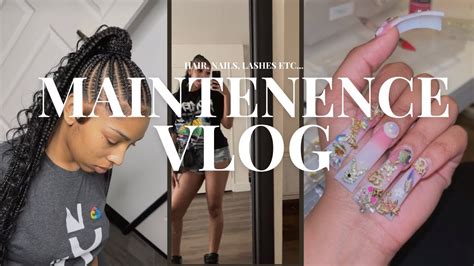 Maintenance Vlog Braids Xl Duck Nails Lashes Wax Etc She