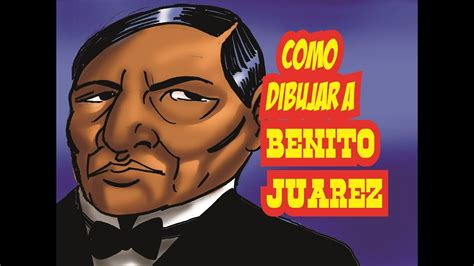 Caricatura De Benito Juarez Para Colorear Dibujo De Benito Juarez